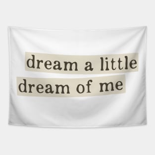 dream a little dream of me Tapestry