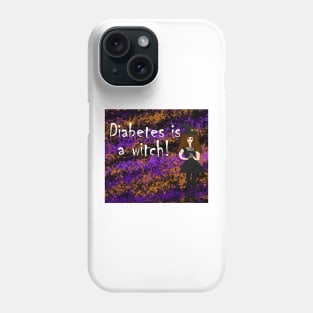 Diabetes is a Witch! Phone Case