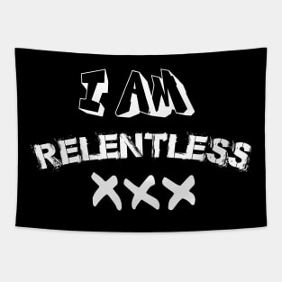 I Am Relentless Tapestry