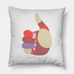 Everything is fine | positive message Pillow