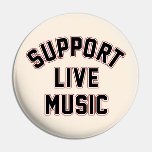 Support Live Music, Local Music, Local Band, Concert Festival Pin