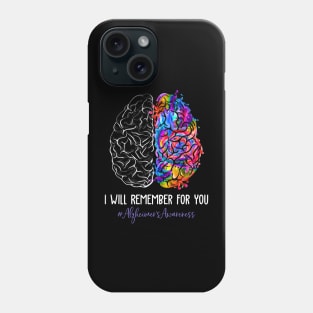 Alzheimer's Awareness I Will Remember For You Brain Phone Case