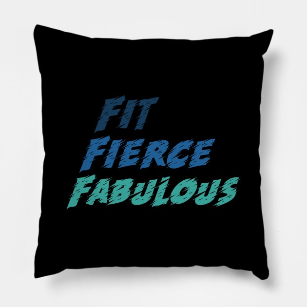 Workout Motivation | Fit fierce fabulous Pillow by GymLife.MyLife