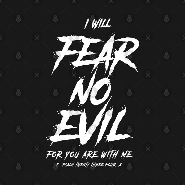 I will fear no evil, for you are with me, psalm 23:4 bible verse by societee28