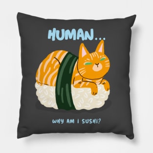 human... why am I sushi Pillow