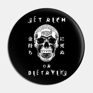 Get Rich or Die Trying | Japanese Skull | Diamond Skull Pin