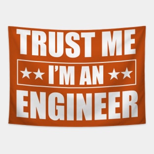 Trust Me I Am an Engineer for funny engineering Students Tapestry