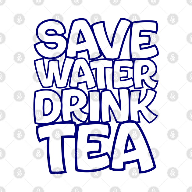 save water drink tea by azab