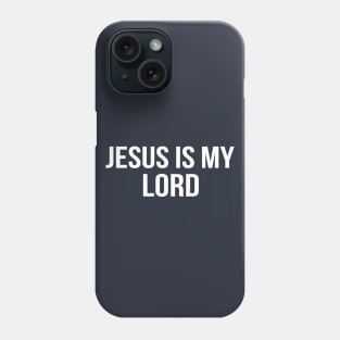 Jesus Is My Lord Cool Motivational Christian Phone Case