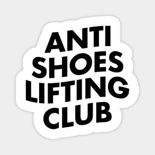 Anti Shoes Lifting Club - Black Magnet