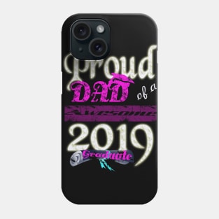 proud dad of a awesome 2019 graduate Phone Case