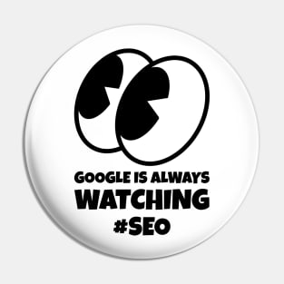 #SEO Google is Always Watching Pin