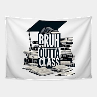 Bruh, We Out - Ultimate Grad Celebration Tapestry