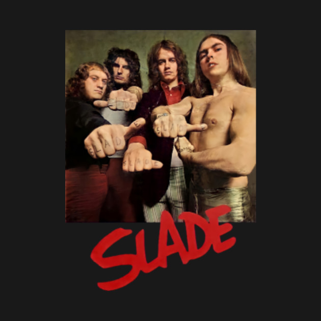 Disover Slade - Slade - T-Shirt