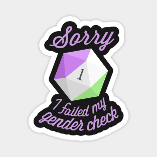 Sorry, I failed my gender check (Genderqueer) Magnet