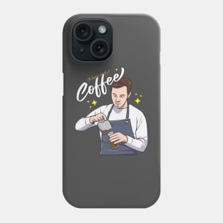 Man with black coffee in the morning Phone Case