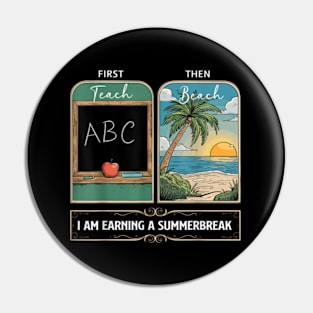 First teach the beach I am earning a summer break Pin