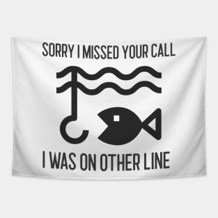 Sorry I Missed Your Call I Was On Other Line Tapestry