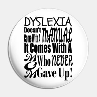 Dyslexia Mom Pin