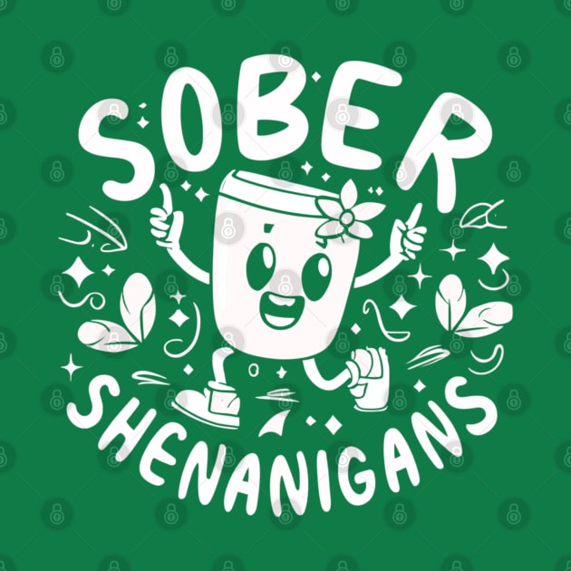 St paddy's Sober Shenanigans by SOS@ddicted