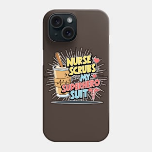 Nurse Scrubs are my superhero suit hospital medical staff workers 2 Phone Case