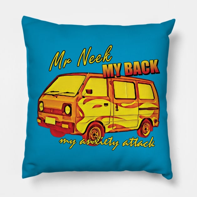 My Neck - My Back - My Anxiety Attack Pillow by Trendsdk