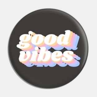 good vibes Pin