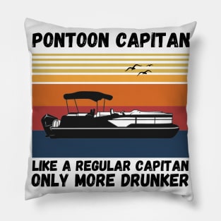 Pontoon Captain Like A regular Captain Only More Drunker Pillow