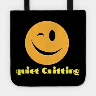 Quiet Quitting Tote