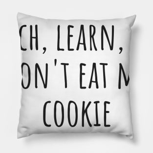 Don't Eat My Cookie Pillow