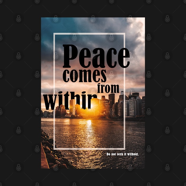 Peace comes from within by Angeli Library