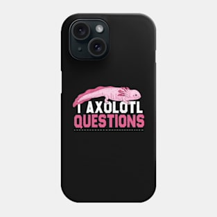 Kids I Axolotl Questions Shirt Kids Funny Kawaii axolotl costume Phone Case