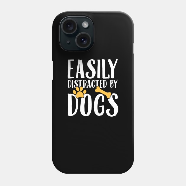 Easily distracted by dogs Phone Case by captainmood