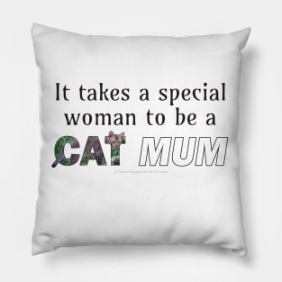 It takes a special woman to be a cat mum - brown cat oil painting word art Pillow