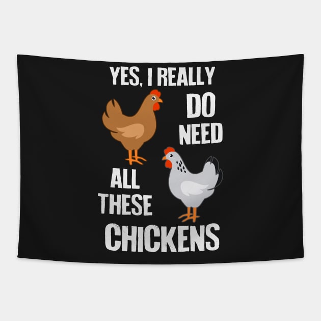 Need All These Chickens Tapestry by Psitta