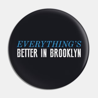 Better in Brooklyn Pin
