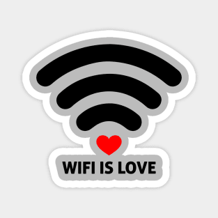 WIFI IS LOVE Magnet