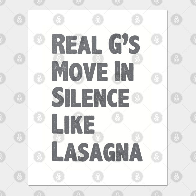 real gs move in silence like lasagna poster