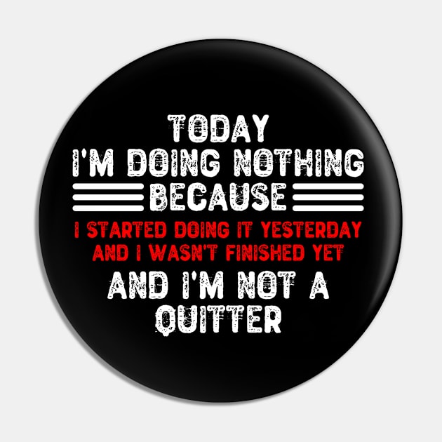 Today I'm Doing Nothing Because I Started Doing It Yesterday Pin by Yyoussef101