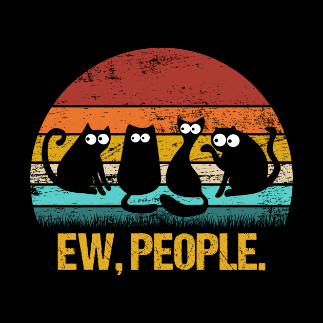 Ew People Cool Cat Funny Cats Lover by AnnetteNortonDesign