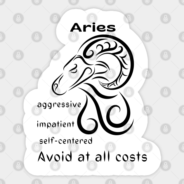 Funny Zodiac - Aries - Funny Aries - Sticker | TeePublic Funny Zodiac - Aries - Funny Aries - Sticker | TeePublic
