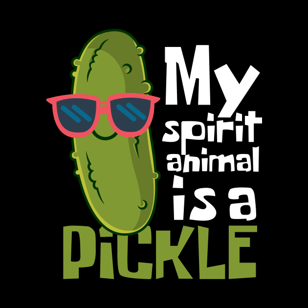My Spirit Animal Is A Pickle Funny by DesignArchitect