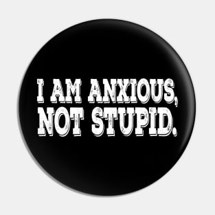 Anxious inspirational t-shirt gift idea Pin