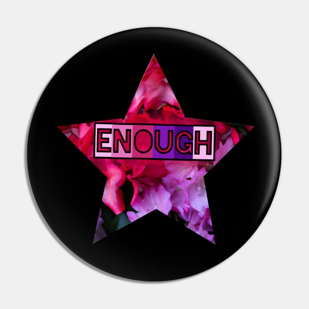 Enough Pin by Seattle Emo Apparel