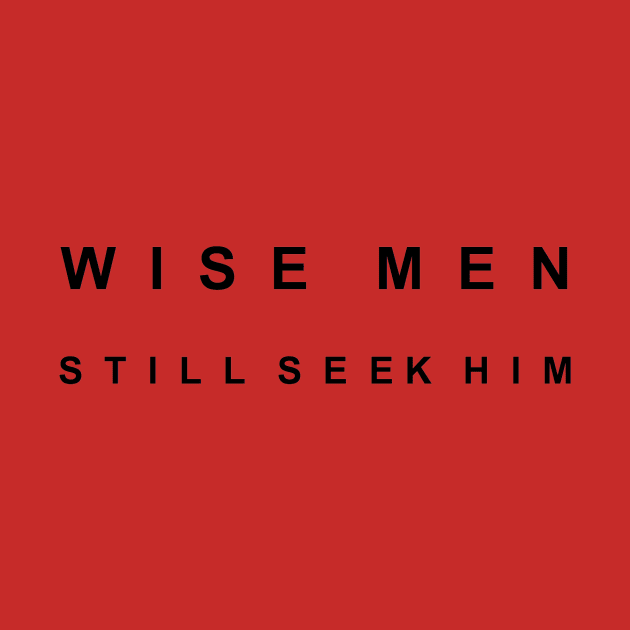 Wise Men Still Seek Him by Humoratologist