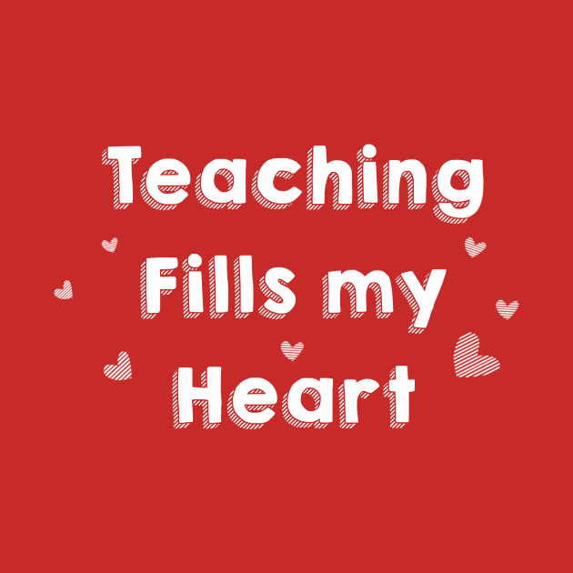 Teaching Fills my Heart by DreamPassion