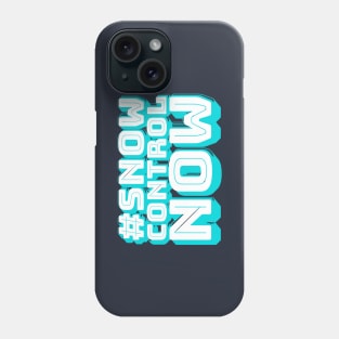 Snow Control Now Phone Case