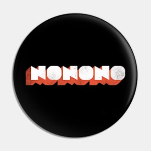 NONONO Pin