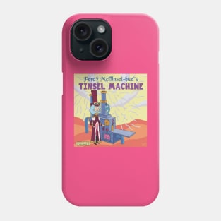 Percy McTinsel-bud’s Tinsel Machine Phone Case