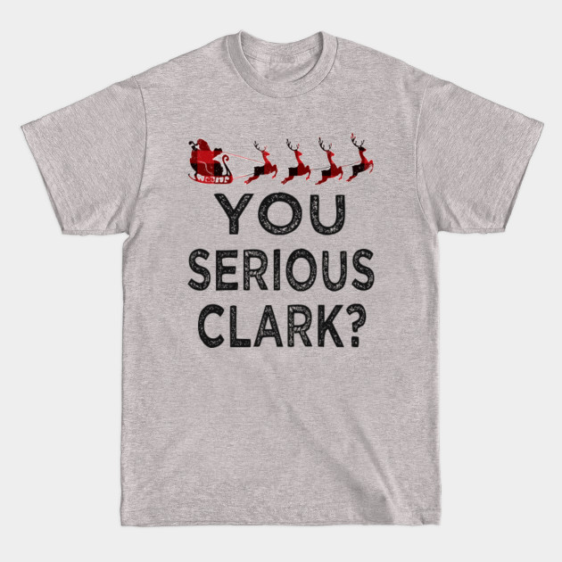 Discover You serious clark - You Serious Clark - T-Shirt